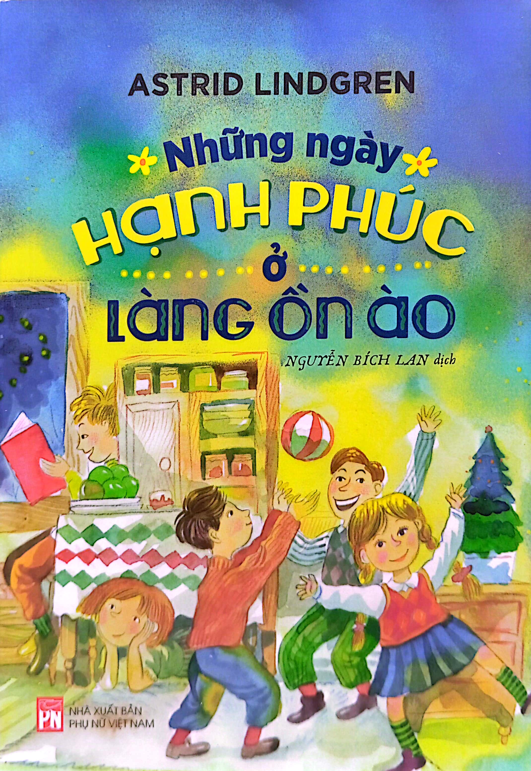 những ngày hạnh phúc ở làng ồn ào - Ảnh 3