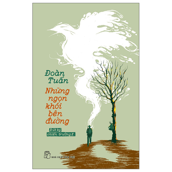 Những Ngọn Khói Bên Đường - Bút Ký Chiến Trường K