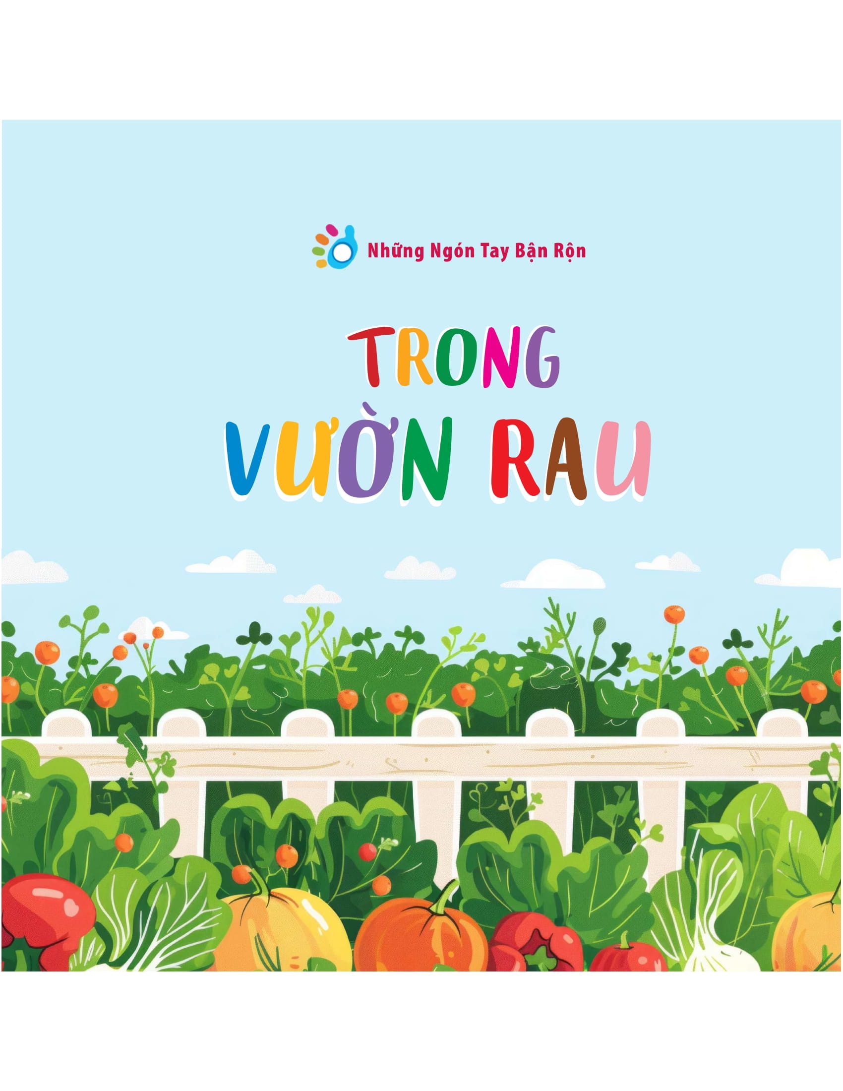 những ngón tay bận rộn - trong vườn rau - Ảnh 2