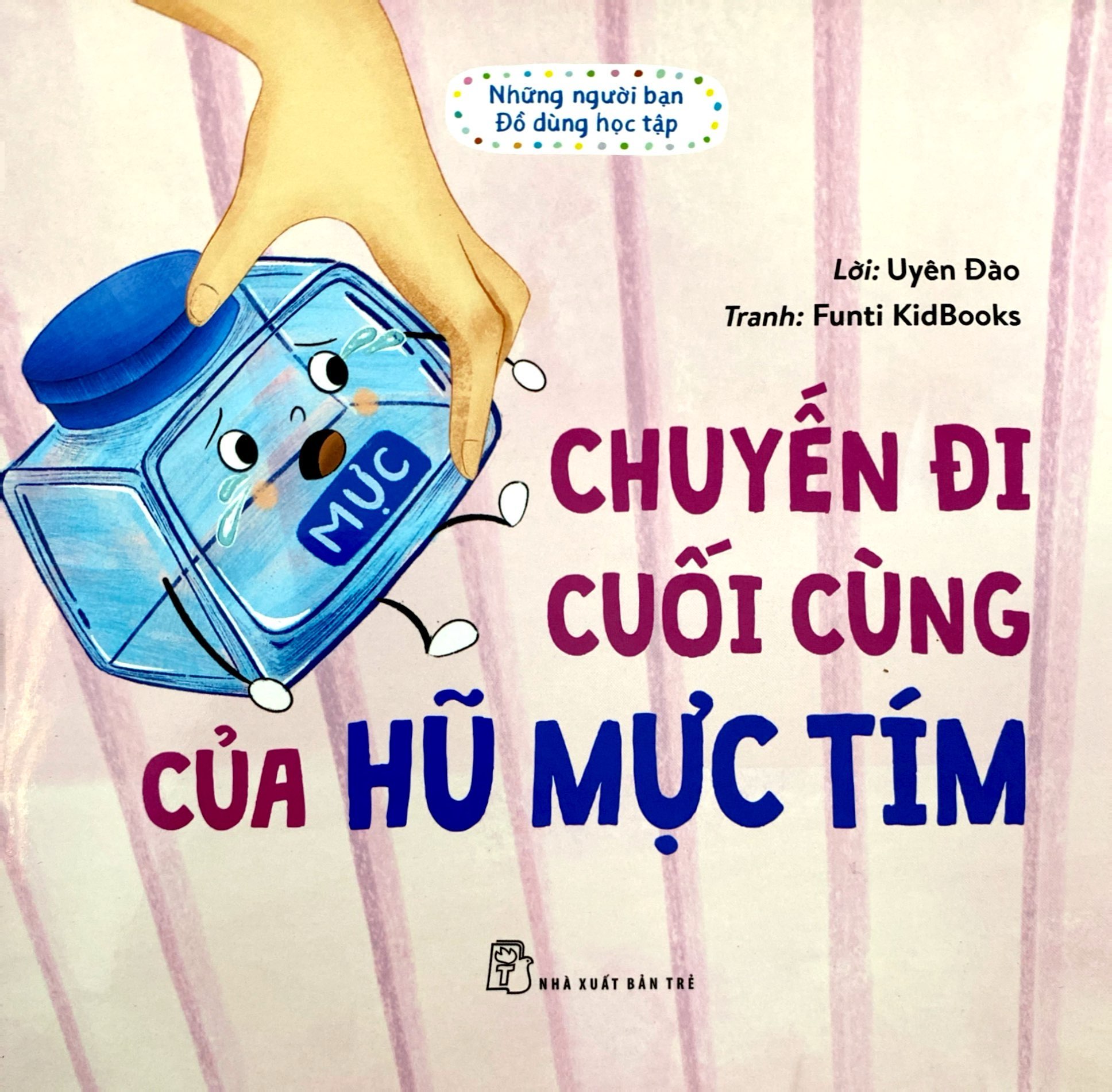 những người bạn đồ dùng học tập - chuyến đi cuối cùng của hũ mực tím - Ảnh 2