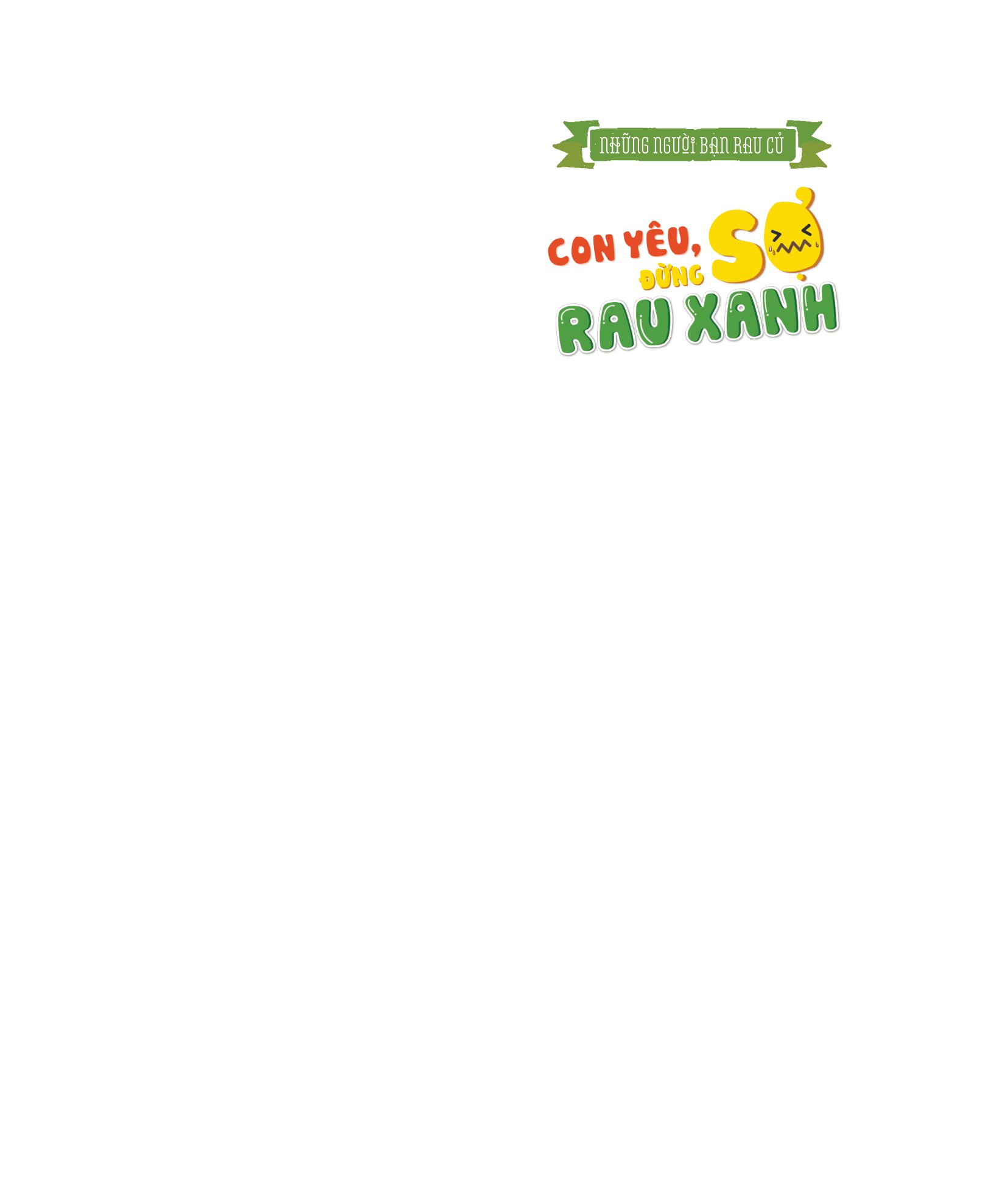 những người bạn rau củ - con yêu, đừng sợ rau xanh! - Ảnh 2