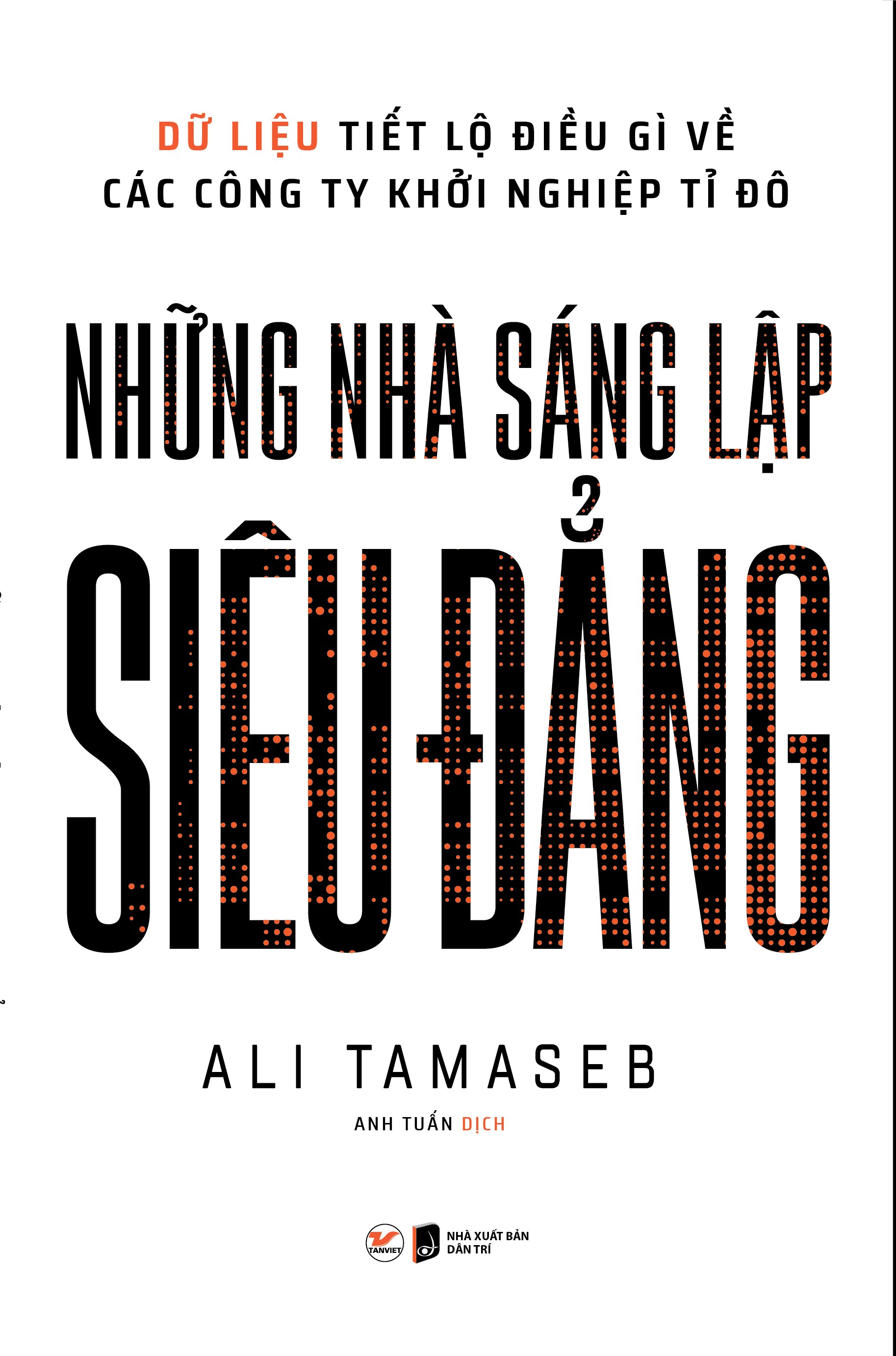 những nhà sáng lập siêu đẳng - dữ liệu tiết lộ điều gì về các công ty khởi nghiệp tỉ đô - Ảnh 2