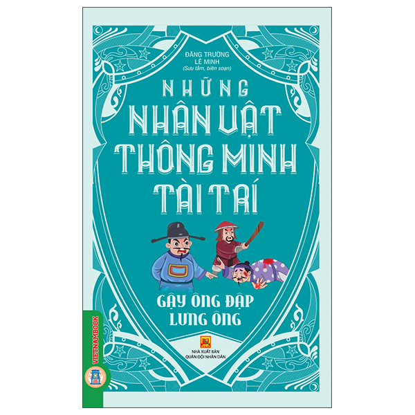 Những Nhân Vật Thông Minh Tài Trí - Gậy Ông Đập Lưng Ông