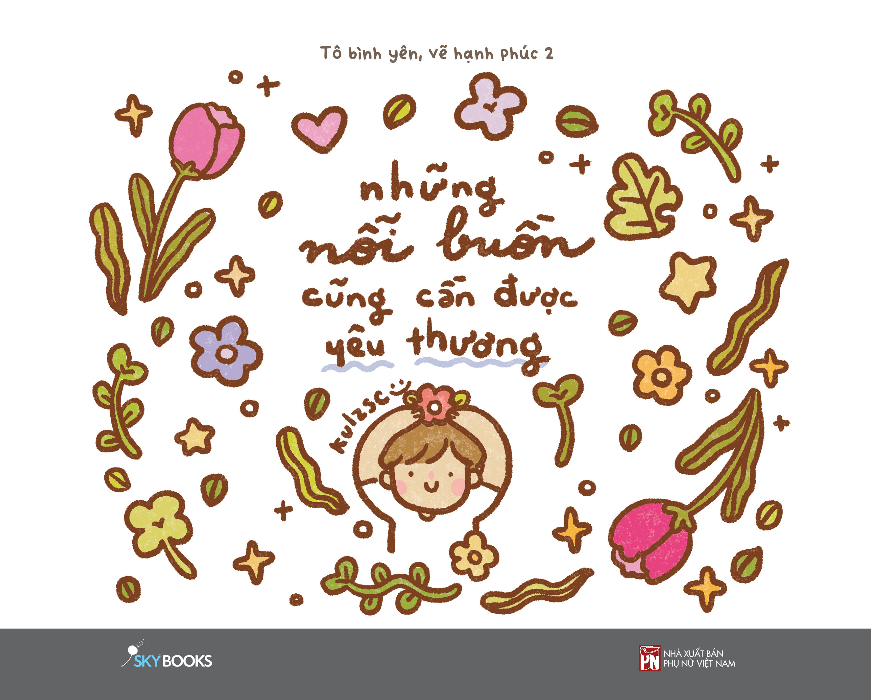 những nỗi buồn cũng cần được yêu thương - tô bình yên vẽ hạnh phúc 2 - Ảnh 2