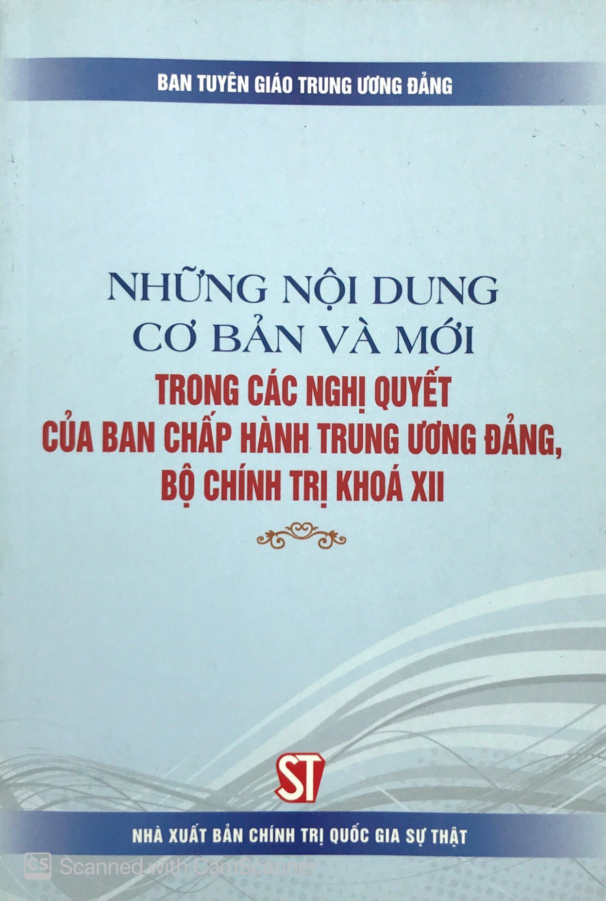 những nội dung cơ bản và mới trong các nghị quyết của ban chấp hành trung ương đảng, bộ chính trị khóa xii - Ảnh 2