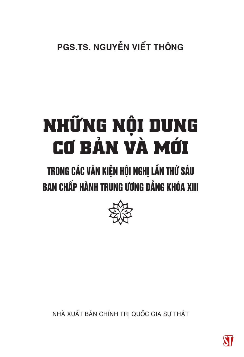 những nội dung cơ bản và mới trong các văn kiện hội nghị lần thứ sáu ban chấp hàng trung ương đảng khóa xiii - Ảnh 6