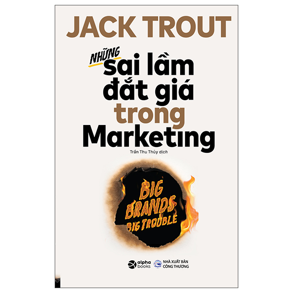những sai lầm đắt giá trong marketing (tái bản) - Ảnh 2