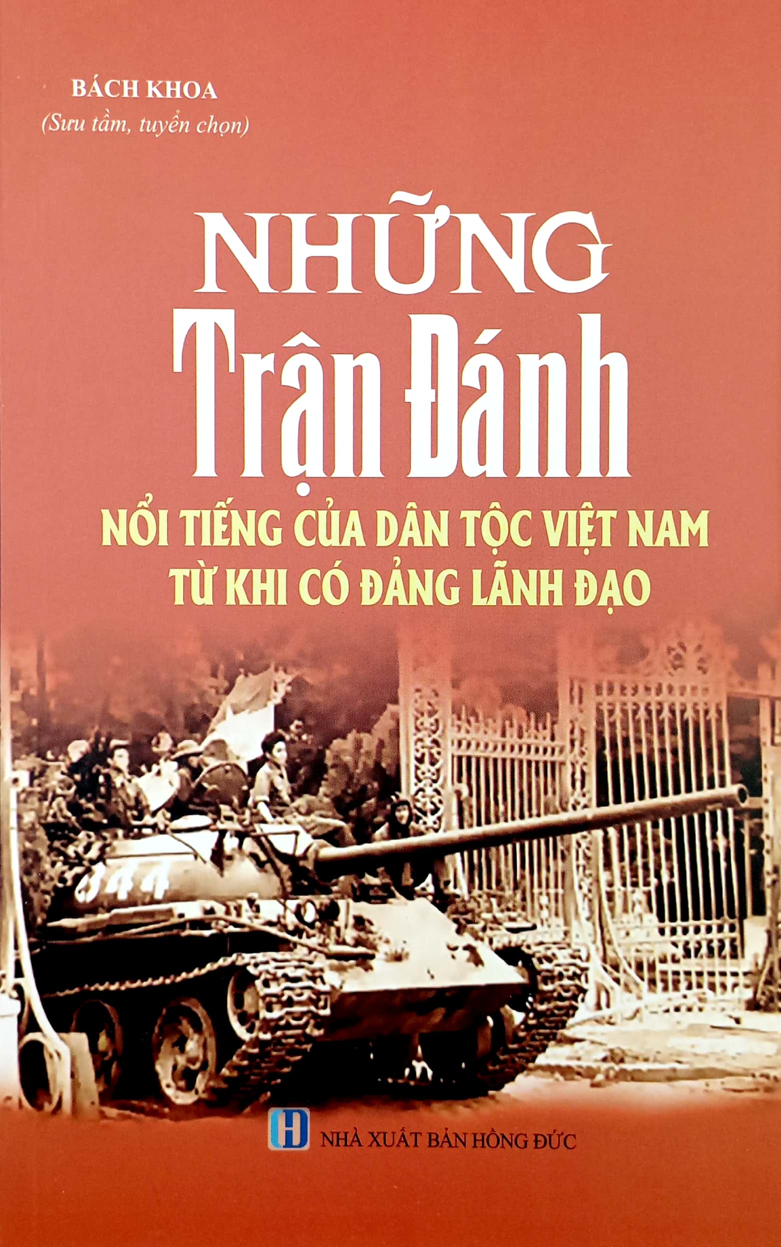 những trận đánh nổi tiếng của dân tộc việt nam từ khi có đảng lãnh đạo (tái bản 2023) - Ảnh 2