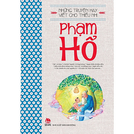 những truyện hay viết cho thiếu nhi - phạm hổ (tái bản 2019) - Ảnh 2