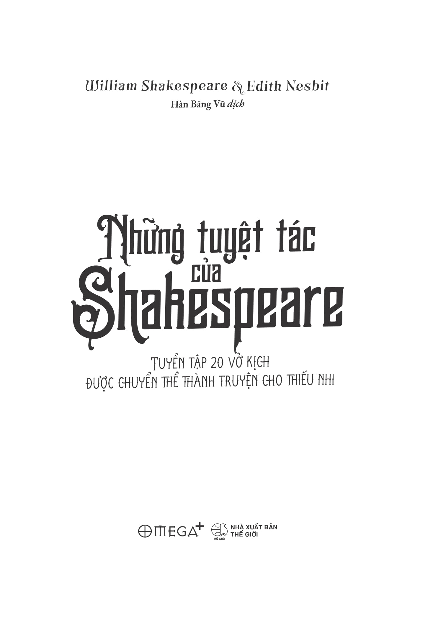 những tuyệt tác của shakespeare - tuyển tập 20 vở kịch được chuyển thể thành truyện cho thiếu nhi - Ảnh 3