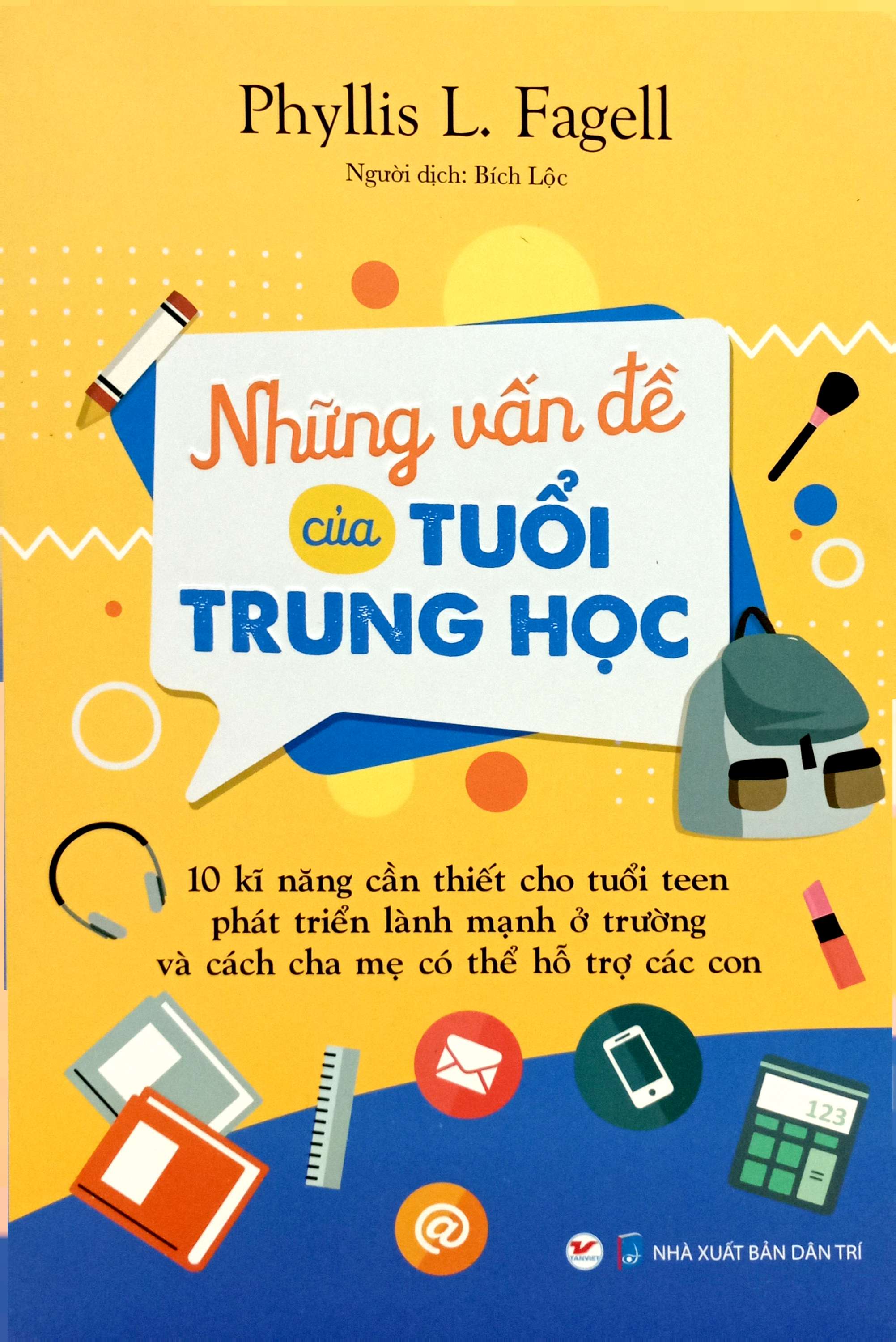 những vấn đề của tuổi trung học - 10 kỹ năng cần thiết cho tuổi teen phát triển lành mạnh ở trường - Ảnh 2
