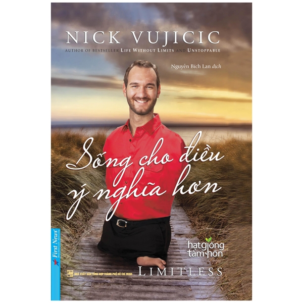 nick vujicic - sống cho điều ý nghĩa hơn (tái bản)