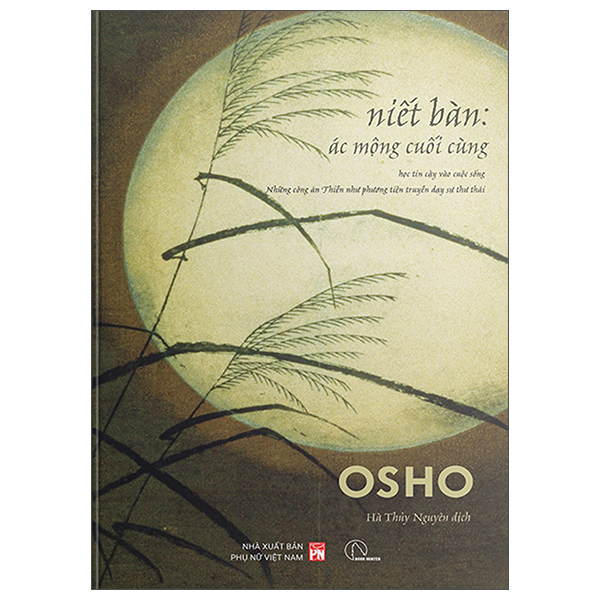 Niết Bàn - Ác Mộng Cuối Cùng - Học Tin Cậy Vào Cuộc Sống - Những Công Án Thiền Như Phương Tiện Truyền Dạy Sự Thư Thái