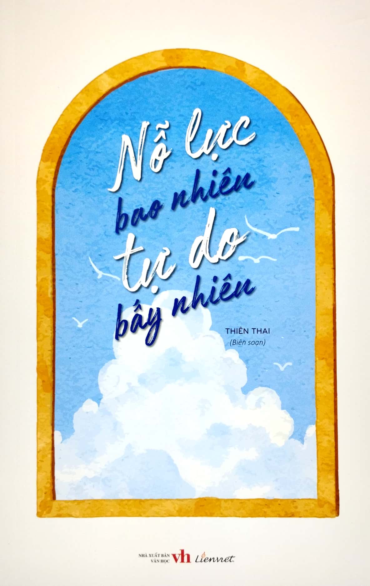 nỗ lực bao nhiêu tự do bấy nhiêu - Ảnh 2