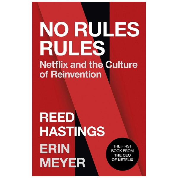 no rules rules : netflix and the culture of reinvention
