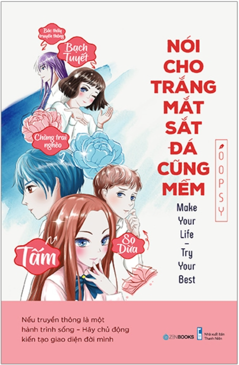 nói cho trắng mắt sắt đá cũng mềm - Ảnh 2