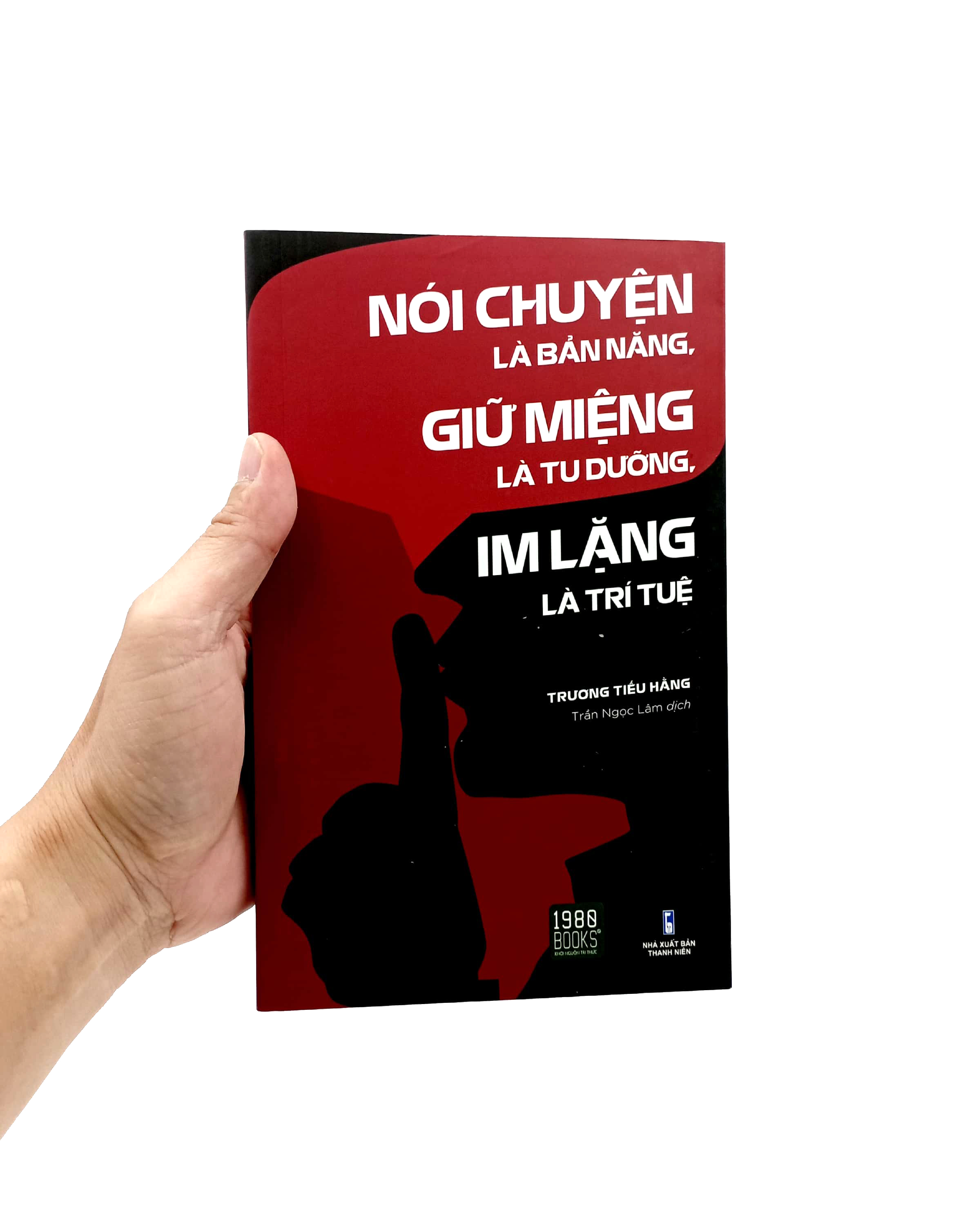 nói chuyện là bản năng, giữ miệng là tu dưỡng, im lặng là trí tuệ (tái bản) - Ảnh 7