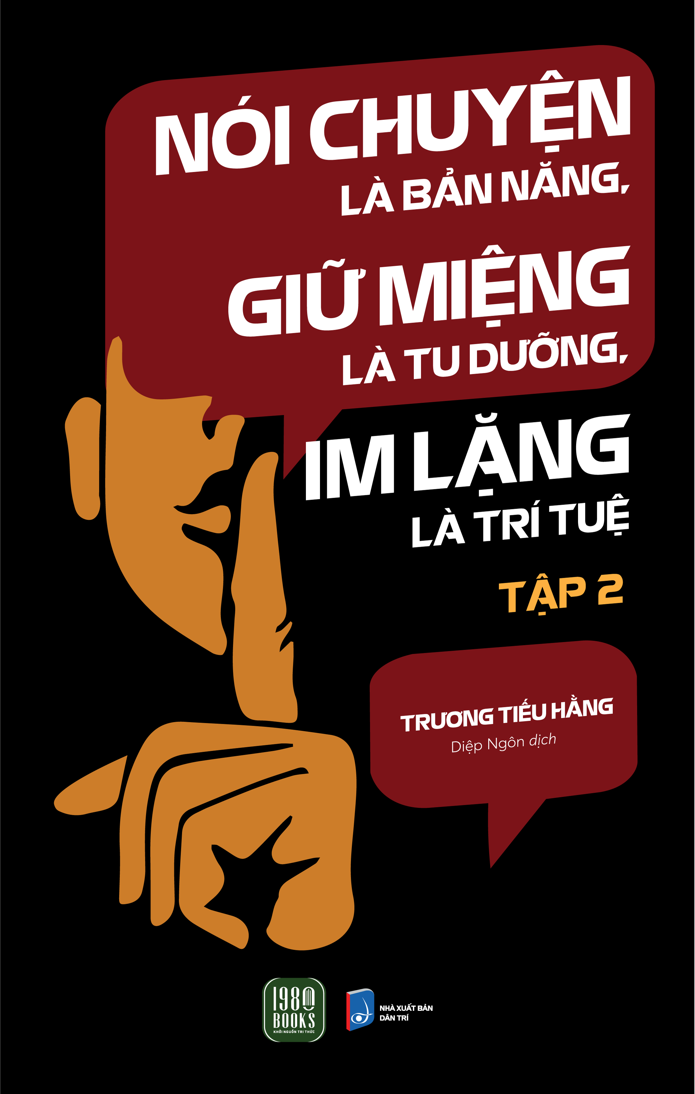 nói chuyện là bản năng, giữ miệng là tu dưỡng, im lặng là trí tuệ - tập 2 - Ảnh 2