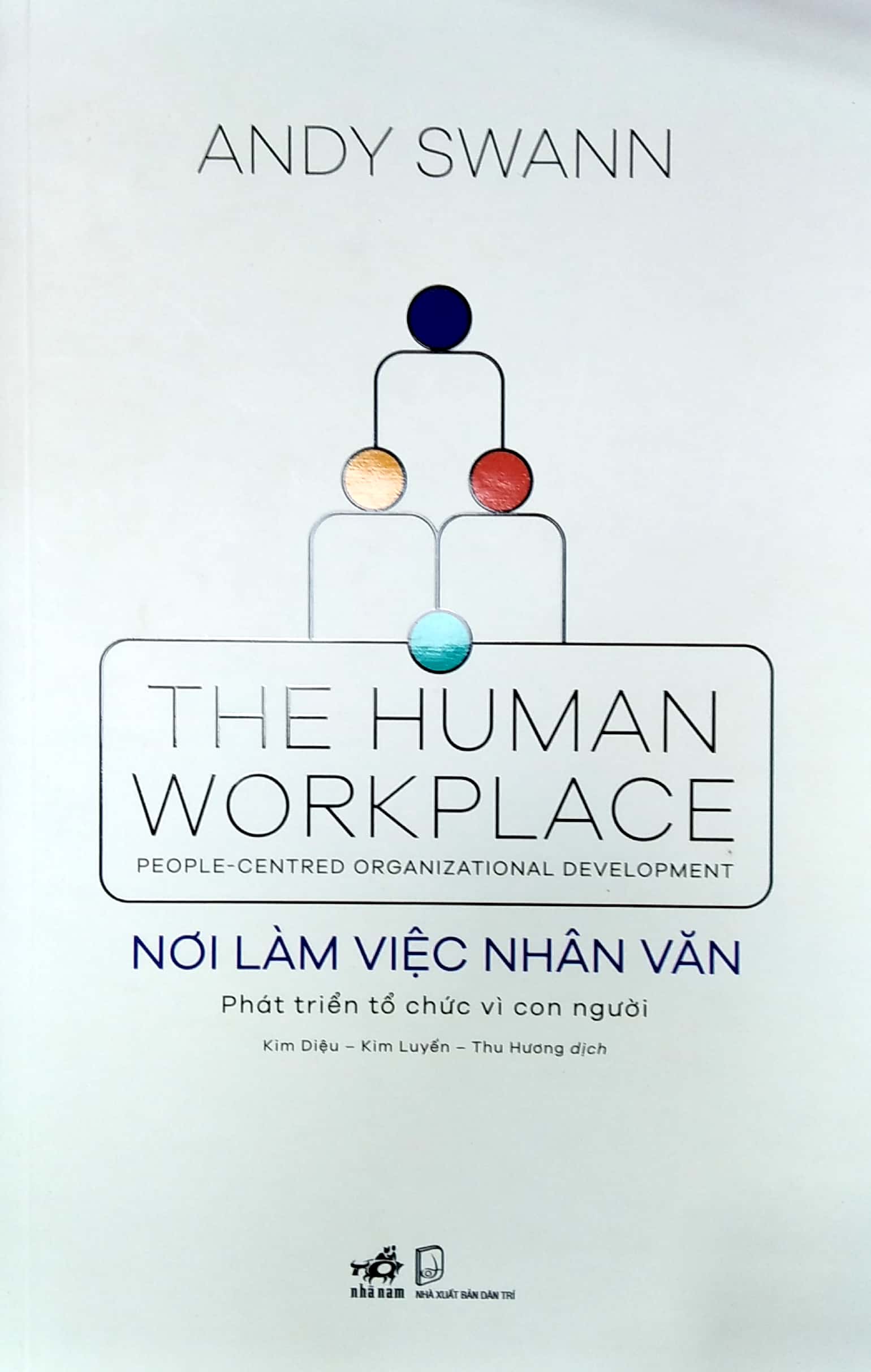nơi làm việc nhân văn - the human workplace - Ảnh 2