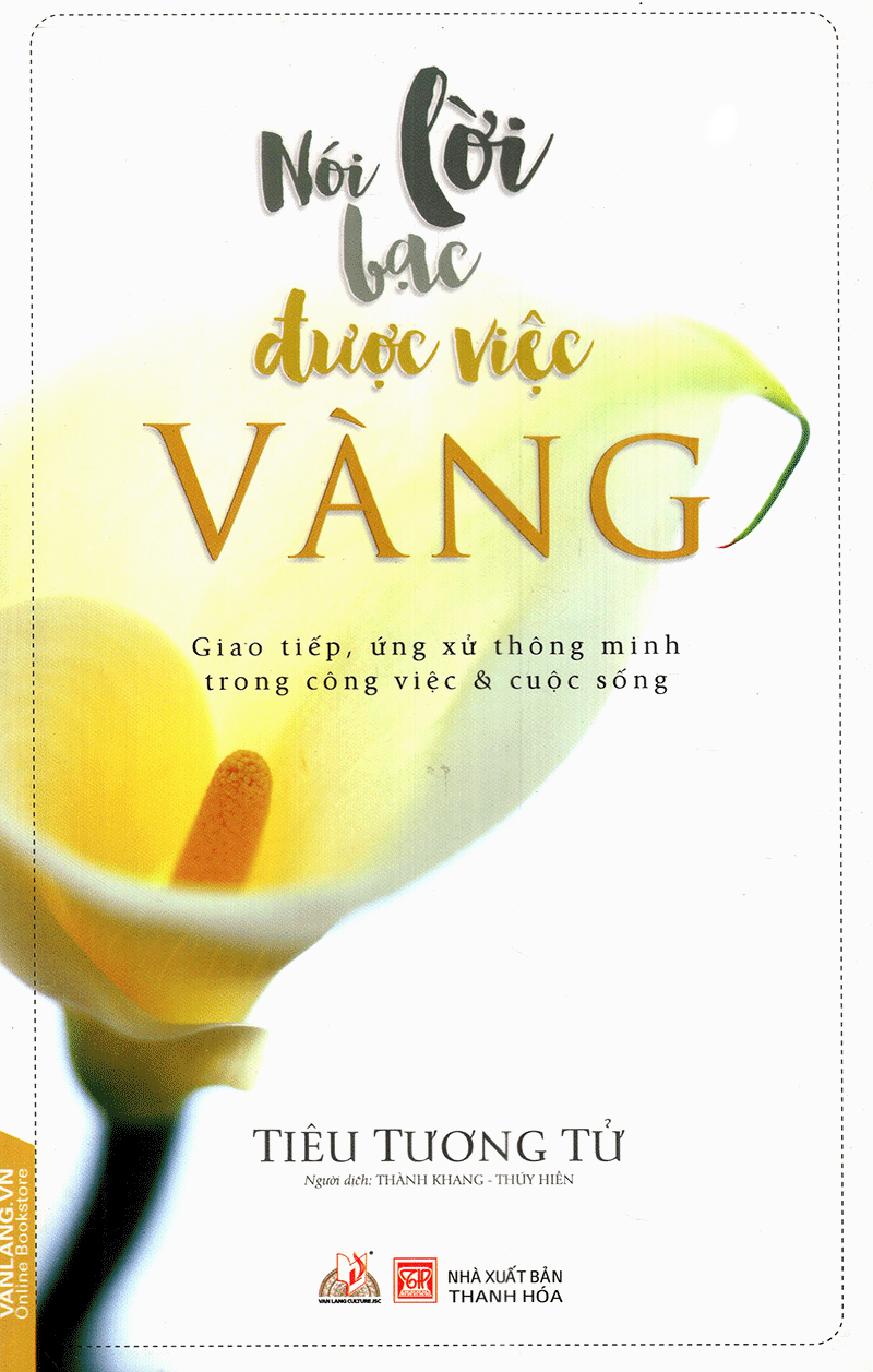 nói lời bạc được việc vàng (tái bản 2018) - Ảnh 2
