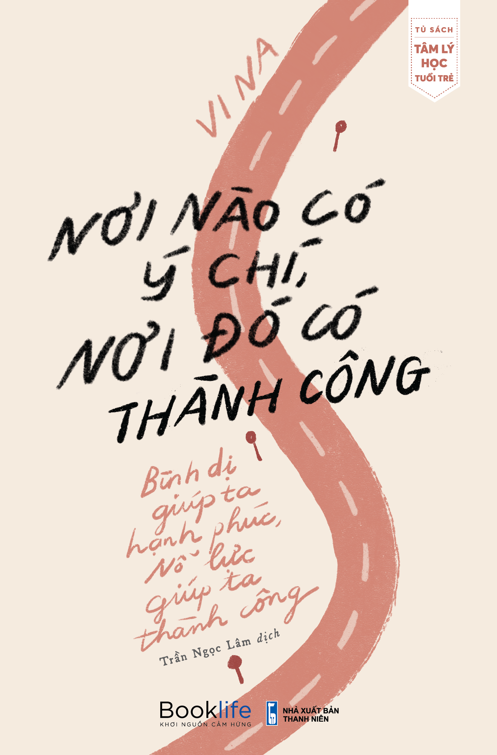 nơi nào có ý chí, nơi đó có thành công - Ảnh 2