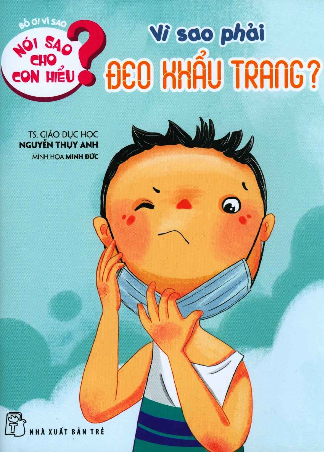 nói sao cho con hiểu - vì sao phải đeo khẩu trang - Ảnh 2