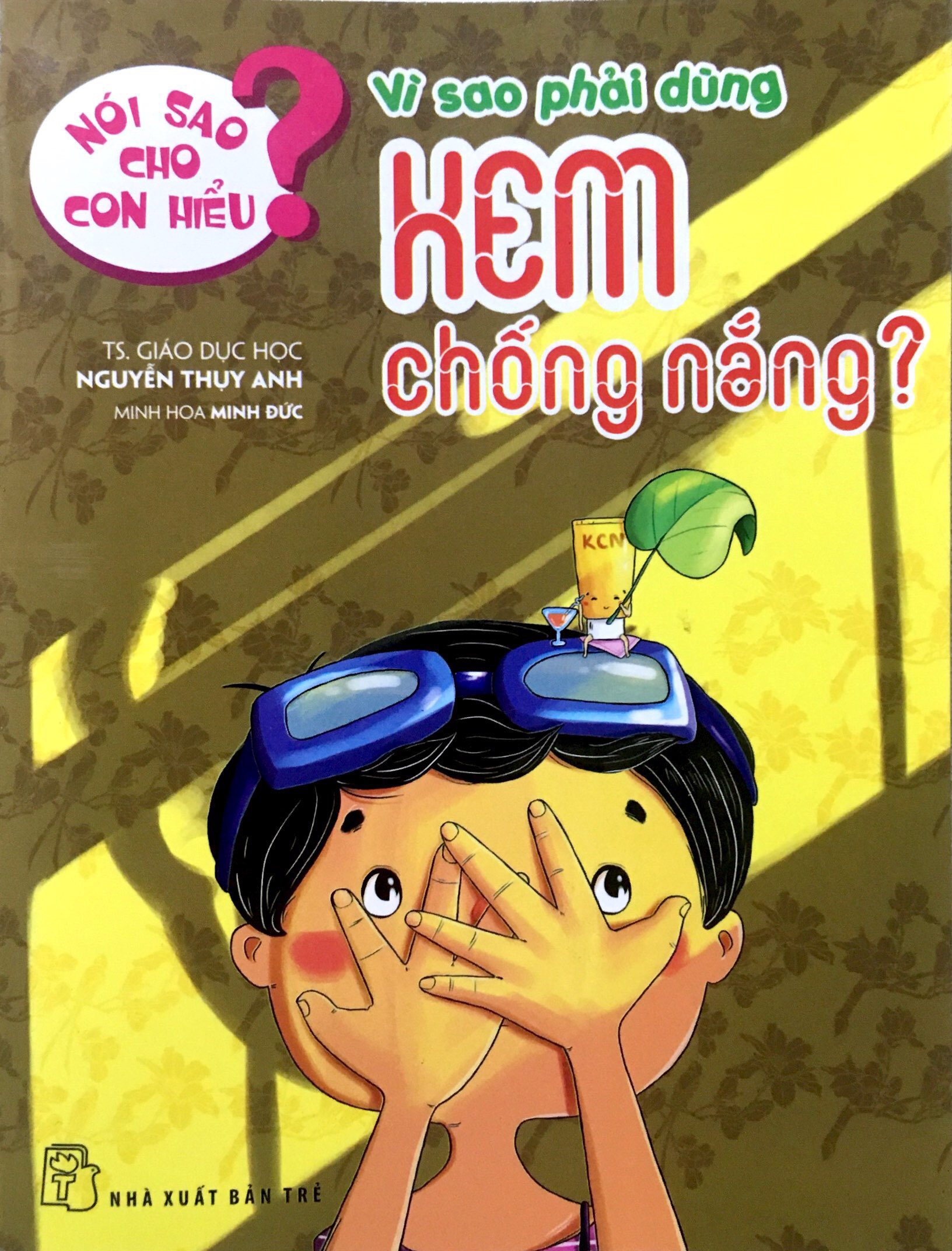 nói sao cho con hiểu: vì sao phải dùng kem chống nắng - Ảnh 2