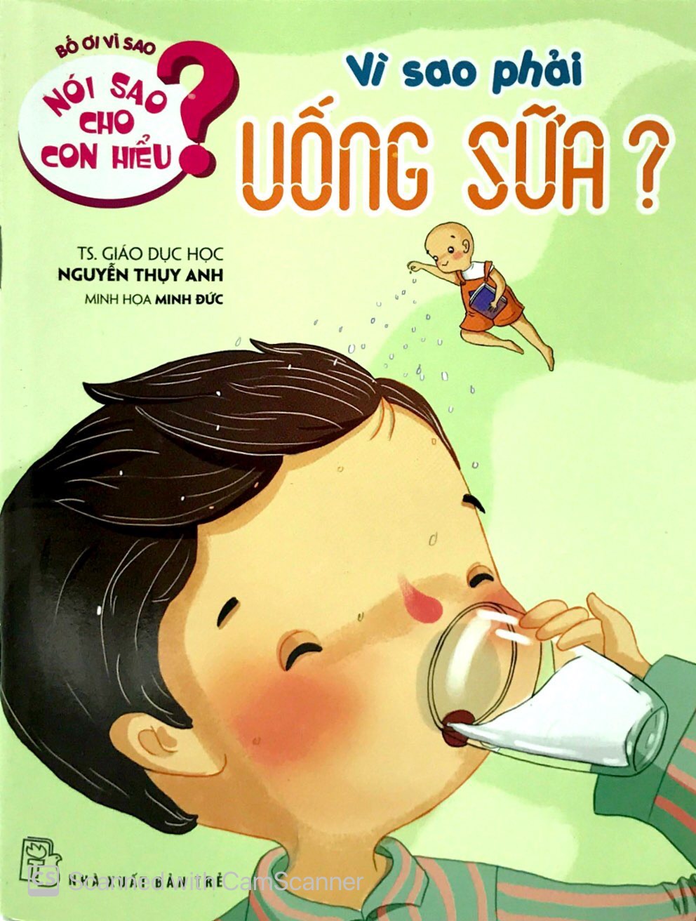 nói sao cho con hiểu - vì sao phải uống sữa - Ảnh 2