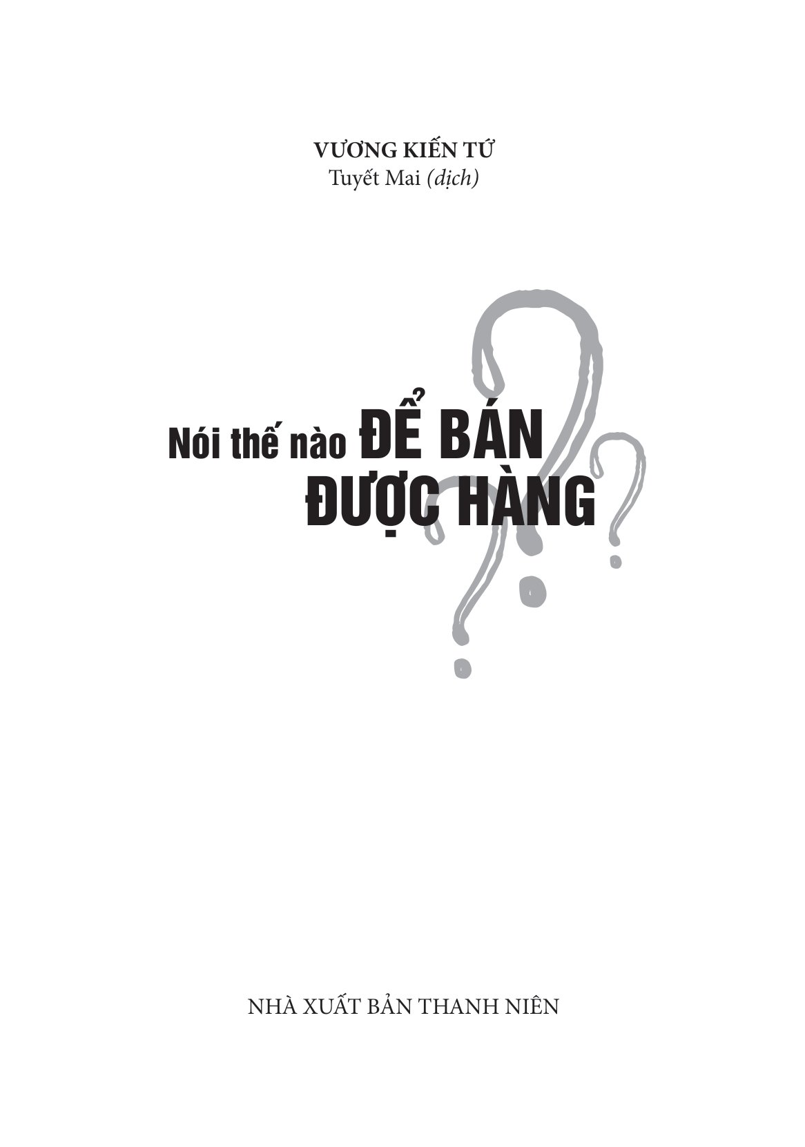 nói thế nào để bán được hàng? - Ảnh 2