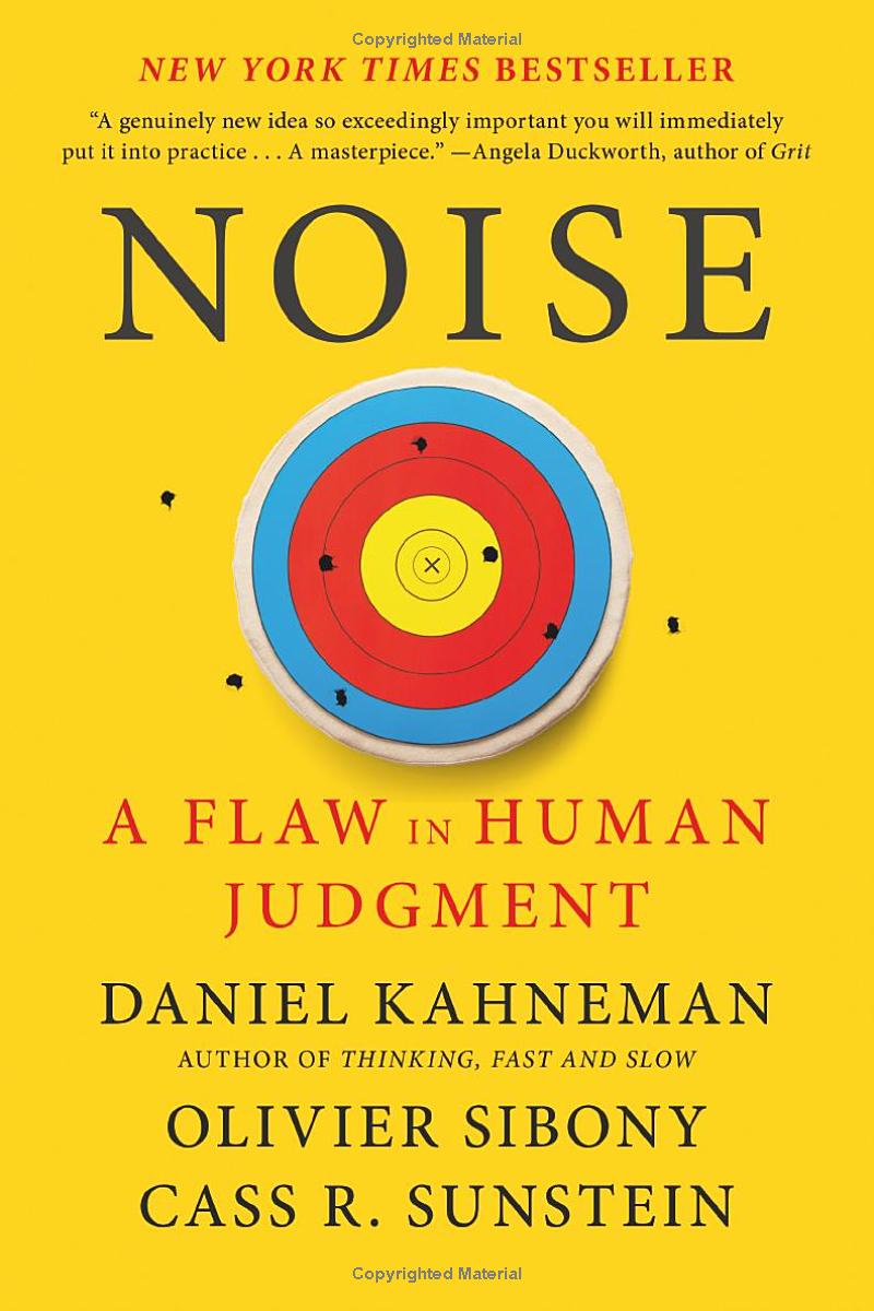 Noise: A Flaw In Human Judgment - Ảnh 2