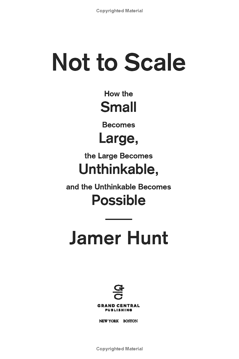not to scale: how the small becomes large, the large becomes unthinkable, and the unthinkable becomes possible - Ảnh 3