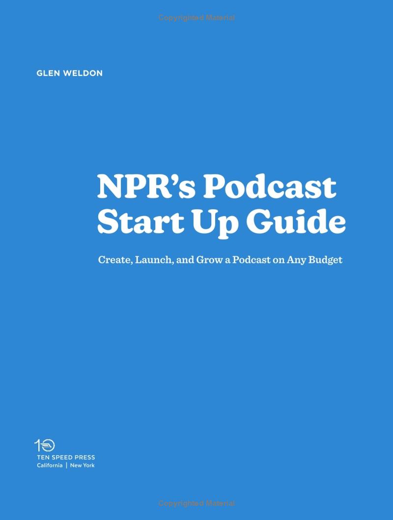 npr's podcast startup guide: create, launch, and grow a podcast on any budget - Ảnh 5