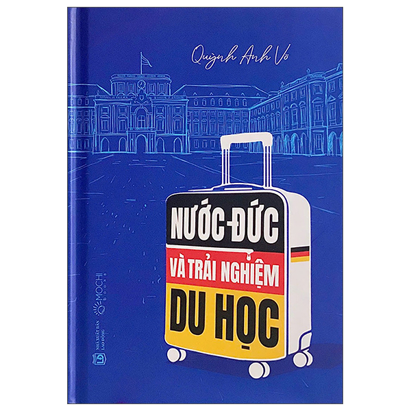 Nước Đức Và Trải Nghiệm Du Học - Bìa Cứng
