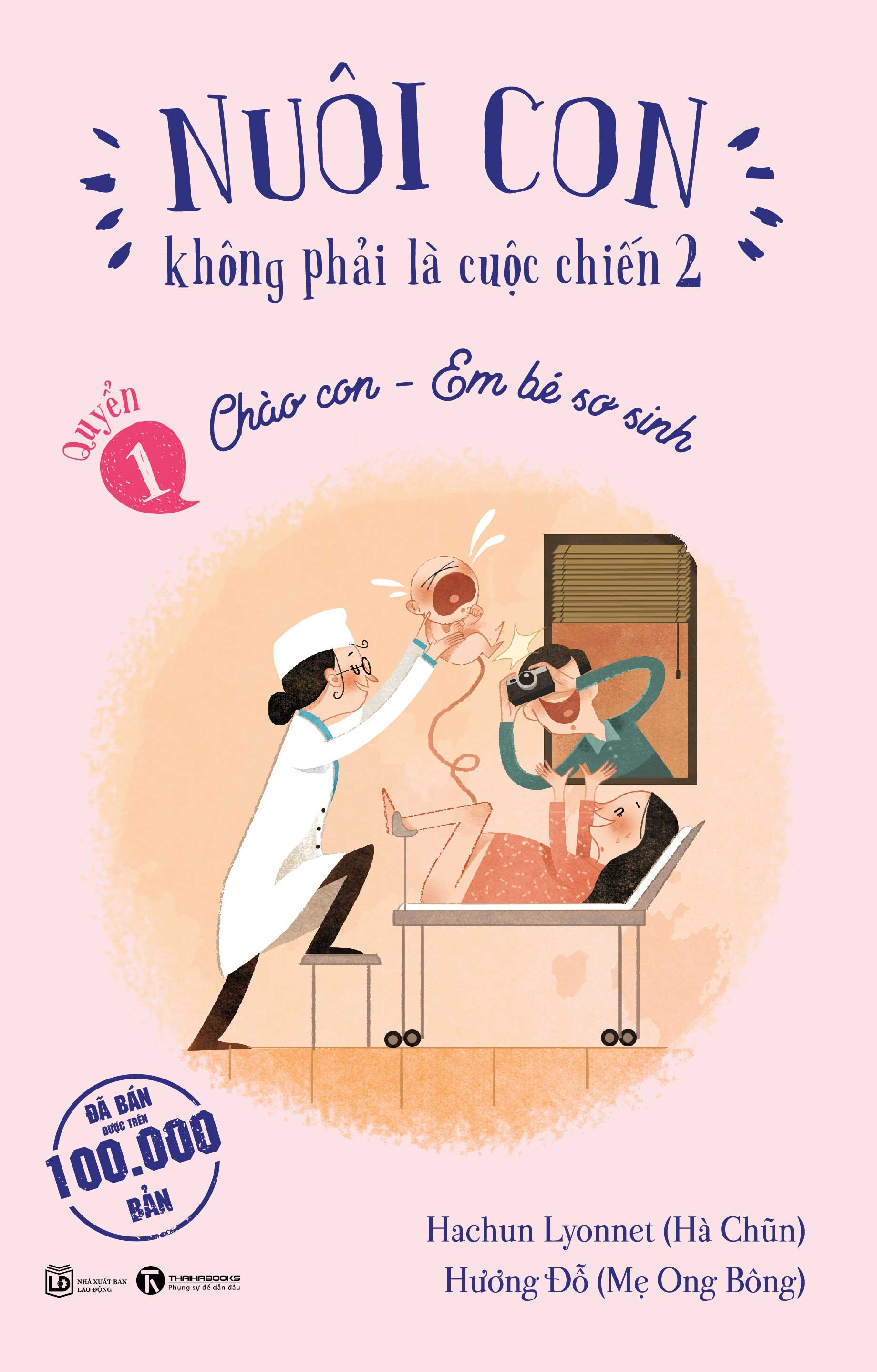 nuôi con không phải là cuộc chiến 2 - quyển 1 - chào con - em bé sơ sinh (tái bản 2025) - Ảnh 2