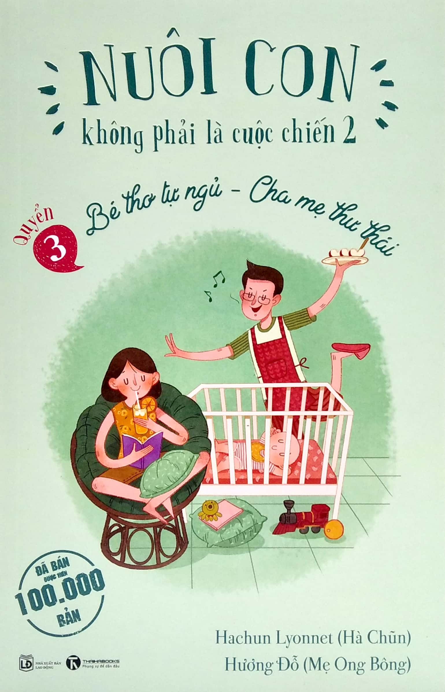nuôi con không phải là cuộc chiến 2 - quyển 3 - bé thơ tự ngủ, cha mẹ thư thái (tái bản 2025) - Ảnh 2