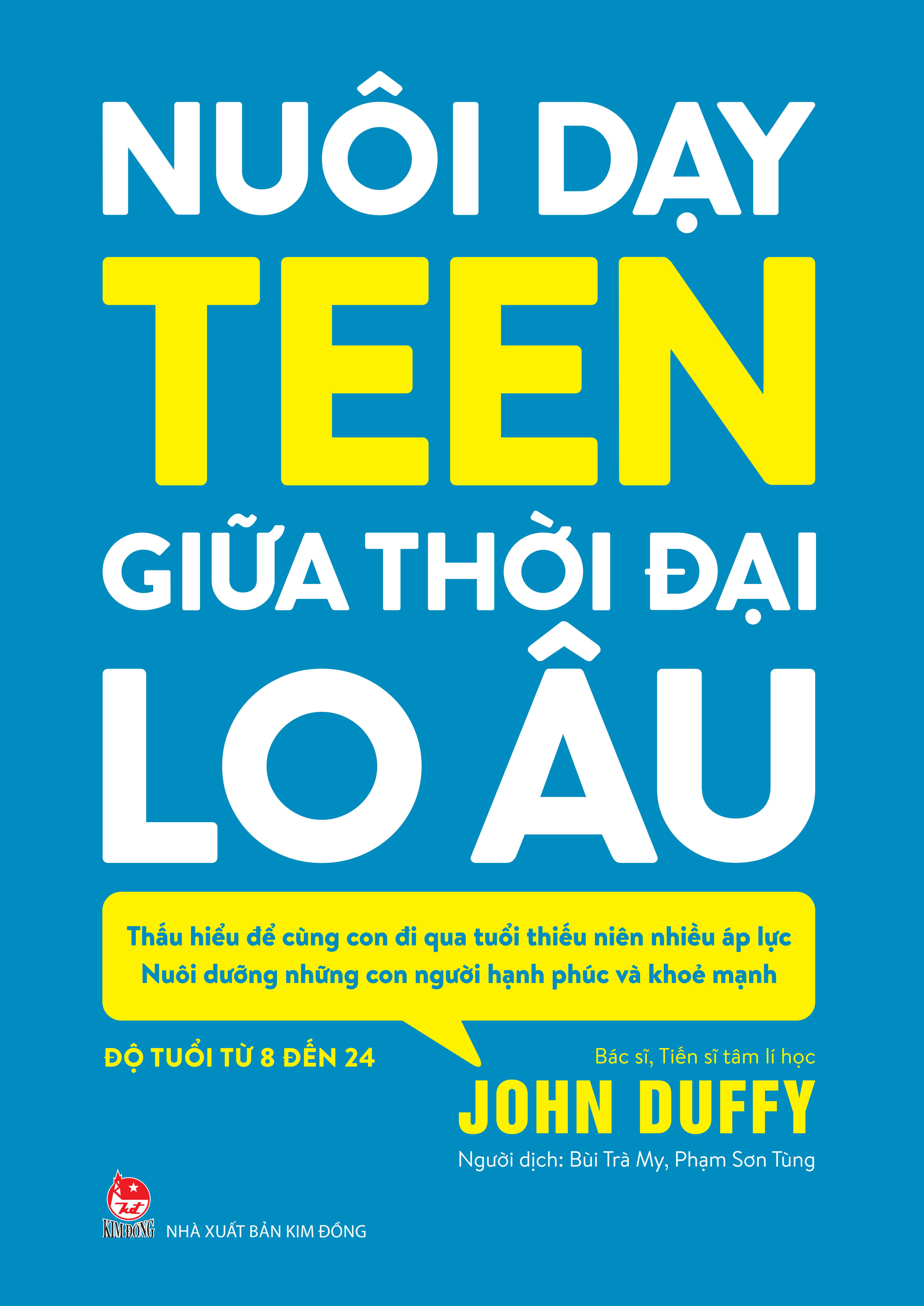 nuôi dạy teen giữa thời đại lo âu - Ảnh 2
