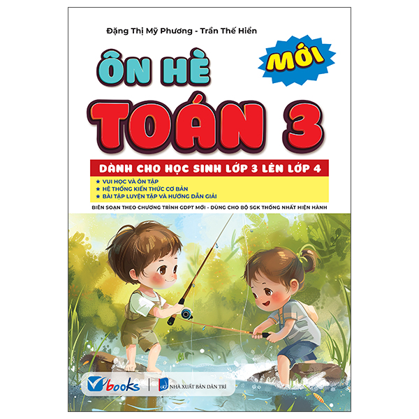 Ôn Hè Toán 3 - Dành Cho Học Sinh Lớp 3 Lên Lớp 4