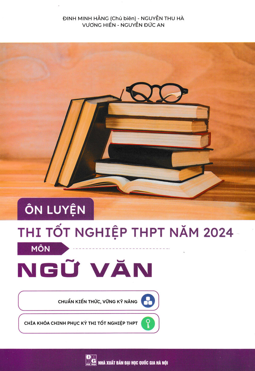 ôn luyện thi tốt nghiệp thpt năm 2024 - môn ngữ văn - Ảnh 2
