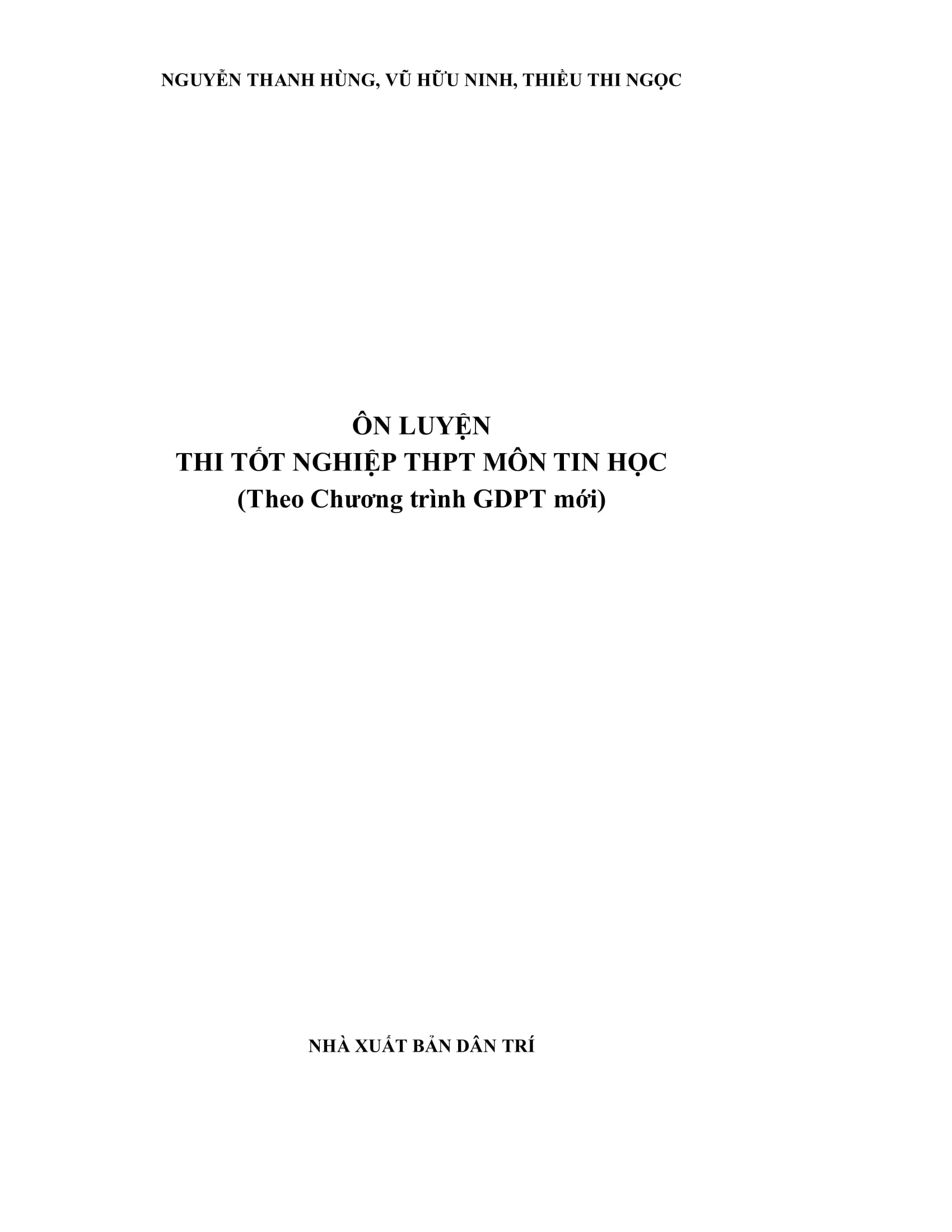 Ôn Luyện Thi Tốt Nghiệp THPT Theo Chương Trình GDPT Mới - Môn Tin Học - Ảnh 2