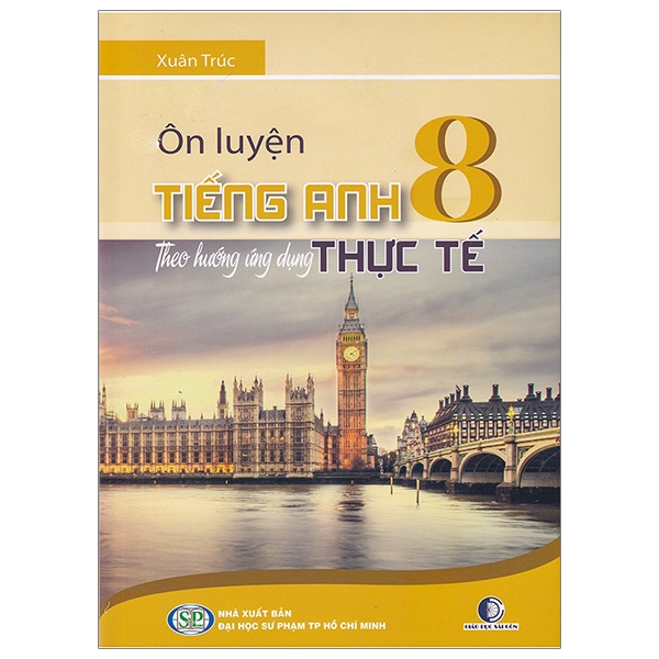 ôn luyện tiếng anh theo hướng ứng dụng thực tế - lớp 8 - Ảnh 2