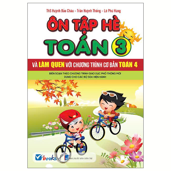 Ôn Tập Hè Toán 3 Và Làm Quen Với Chương Trình Cơ Bản Toán 4