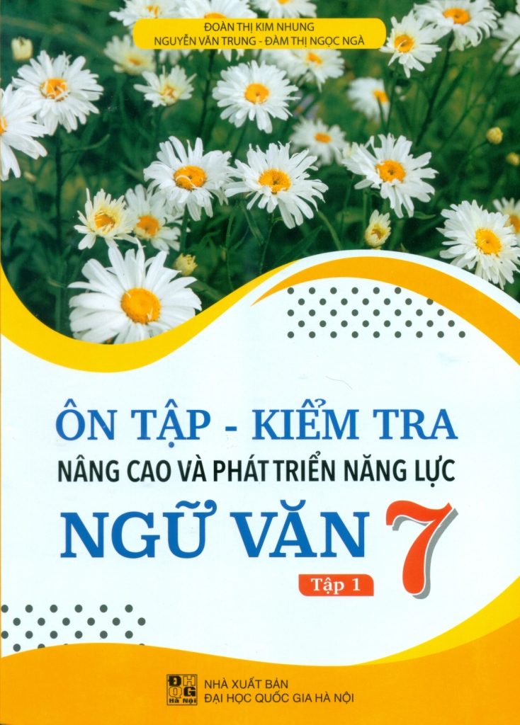 ôn tập-kiểm tra nâng cao và phát triển năng lực ngữ văn 7 - tập 1 - Ảnh 2