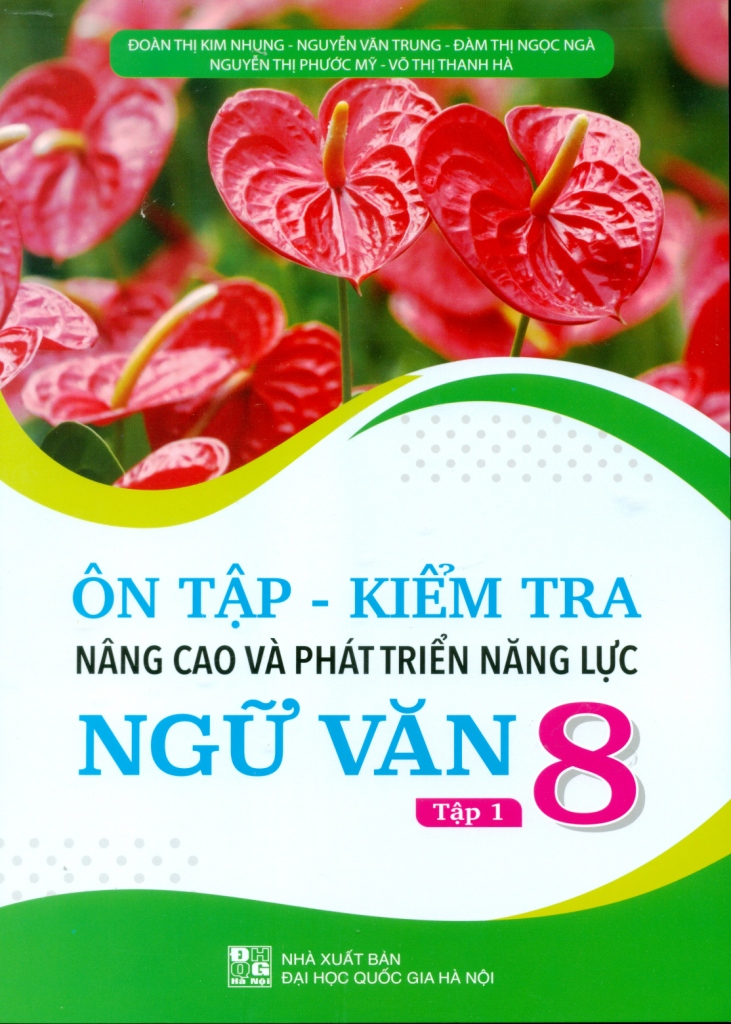 ôn tập-kiểm tra nâng cao và phát triển năng lực ngữ văn 8 - tập 1 - Ảnh 2