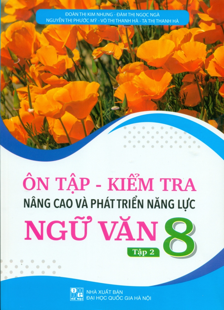ôn tập-kiểm tra nâng cao và phát triển năng lực ngữ văn 8 - tập 2 - Ảnh 2
