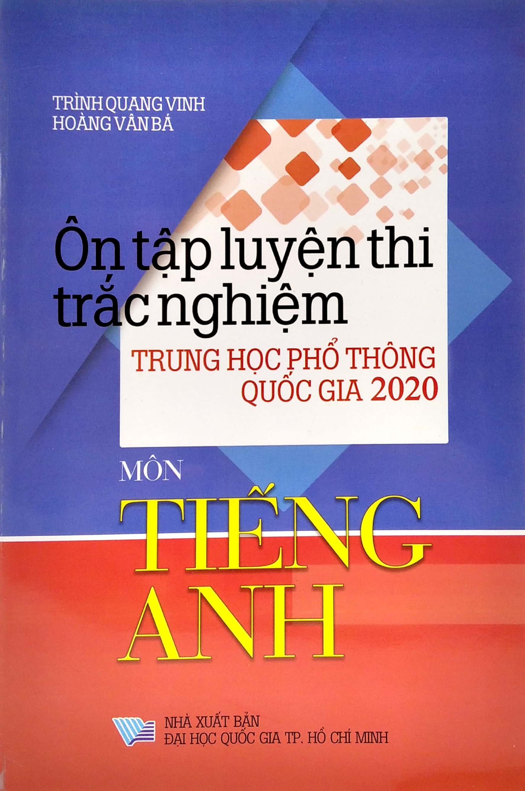 ôn tập luyện thi trắc nghiệm thpt quốc gia 2020 - môn tiếng anh - Ảnh 2