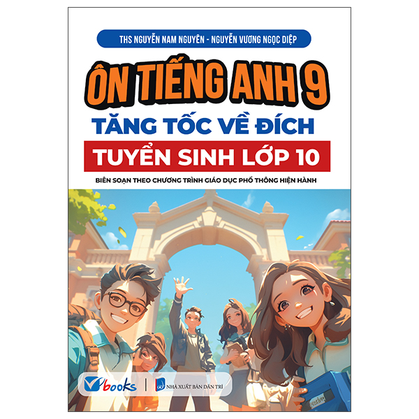 ôn tiếng anh 9 - tăng tốc về đích - tuyển sinh vào lớp 10
