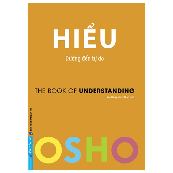 osho - cảm xúc - chuyển hóa nỗi sợ hãi, giận dữ và ghen tuông thành năng lượng sáng tạo - Ảnh 14