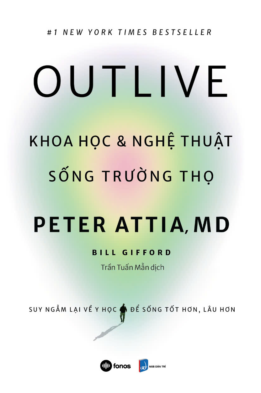 outlive - khoa học và nghệ thuật sống trường thọ - Ảnh 2