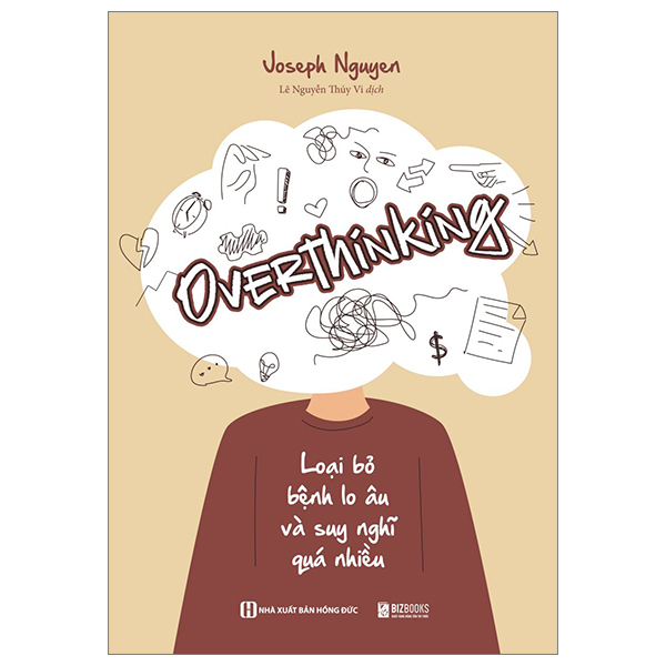 overthinking: loại bỏ bệnh lo âu và suy nghĩ quá nhiều - Ảnh 2