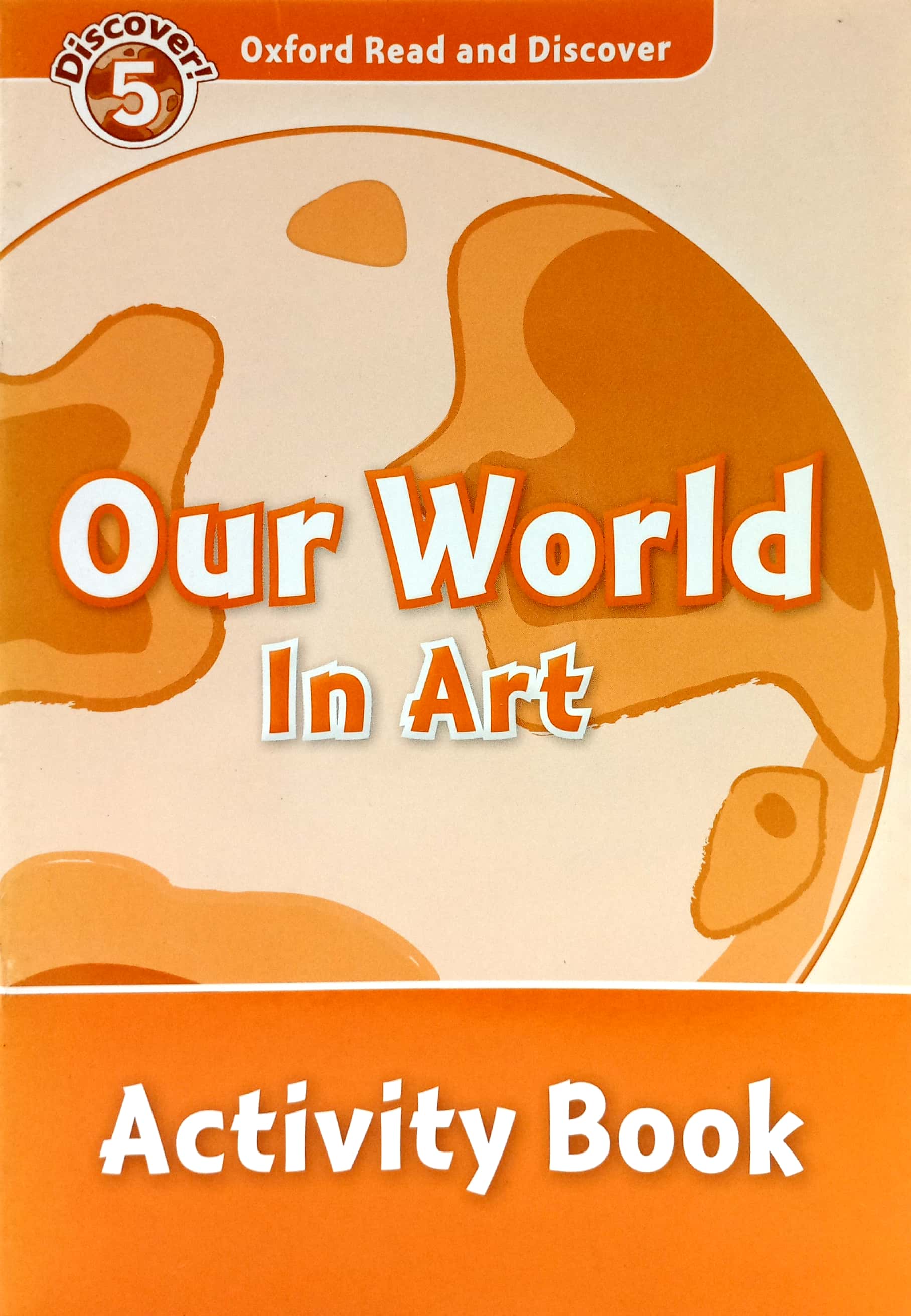 oxford read and discover: level 5: our world in art activity book - Ảnh 2
